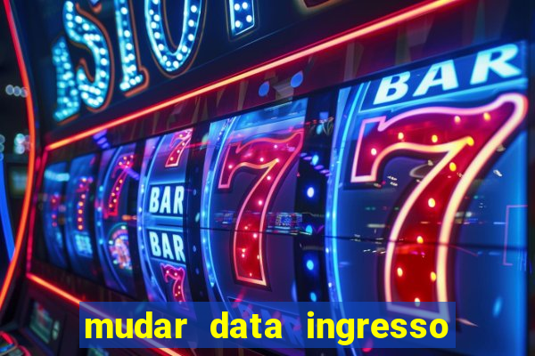 mudar data ingresso beto carrero